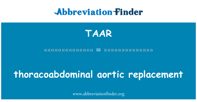 TAAR: thoracoabdominal aorte zamjena