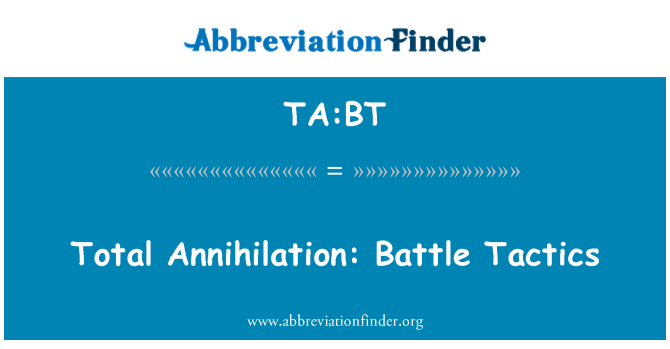 TA:BT: Celkom Annihilation: Bojovú taktiku