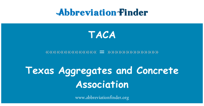 TACA: Texas aggregati u l-Assoċjazzjoni tal-konkrit