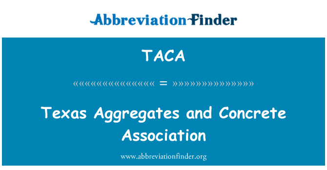 TACA: Texas-Aggregate und konkrete Association