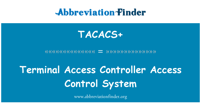 TACACS+: Terminál hozzáférés vezérlő hozzáférés-vezérlő rendszerében