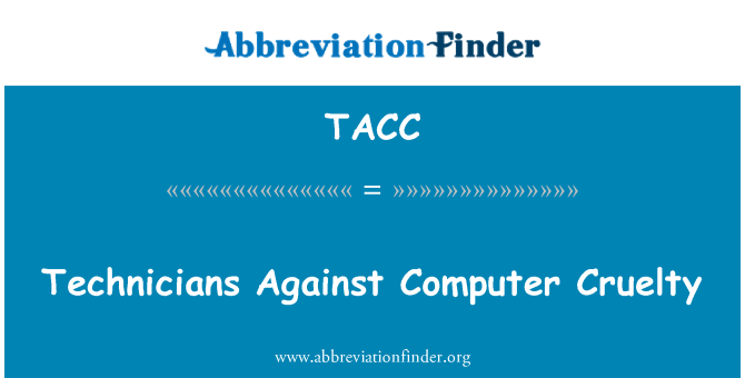 TACC: 反对虐待计算机技术员