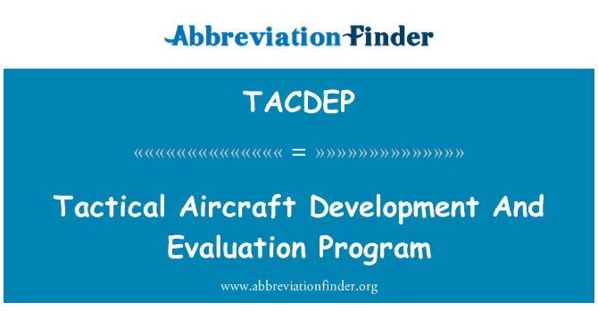 TACDEP: Desarrollo de aviones tácticos y programa de evaluación