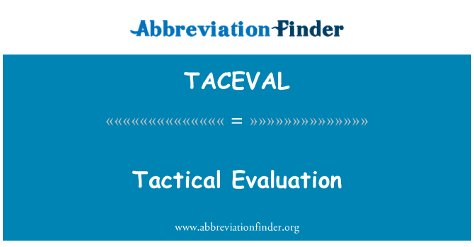 TACEVAL: Tactical Evaluation