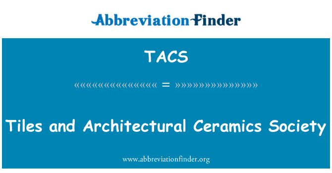 TACS: Tiles and Architectural Ceramics Society