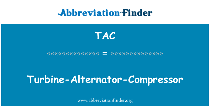 TAC: Turbina, Alternator, kompresor