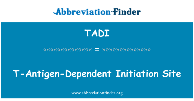 TADI: Bidu T-Antigen-dipendenti fuq is-sit