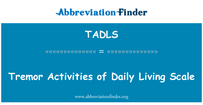 TADLS: Attività di tremore della scala quotidiana di vita