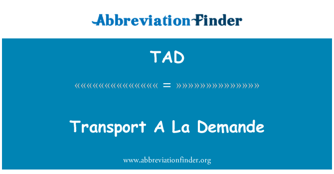 TAD: Transport A La Demande