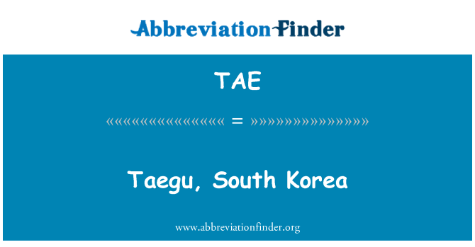 TAE: 대구, 한국