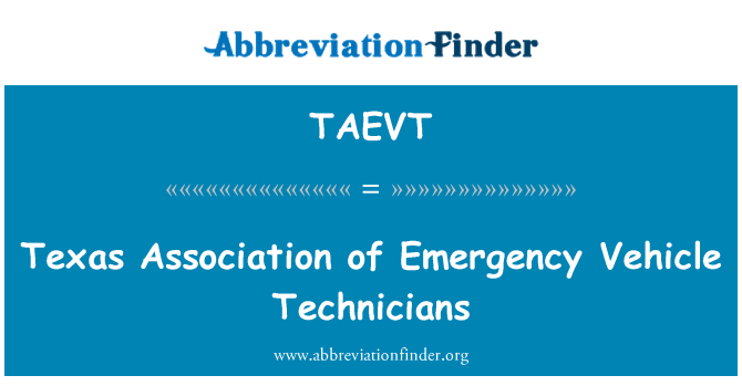 TAEVT: Texas Associação de técnicos de veículos de emergência