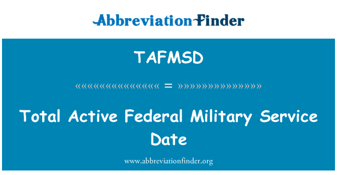 TAFMSD: کل فعال وفاقی فوجی خدمت کی تاریخ