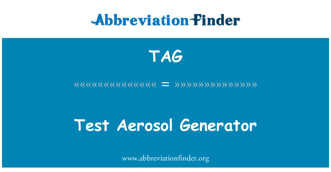 TAG: Test Aerosol Generator