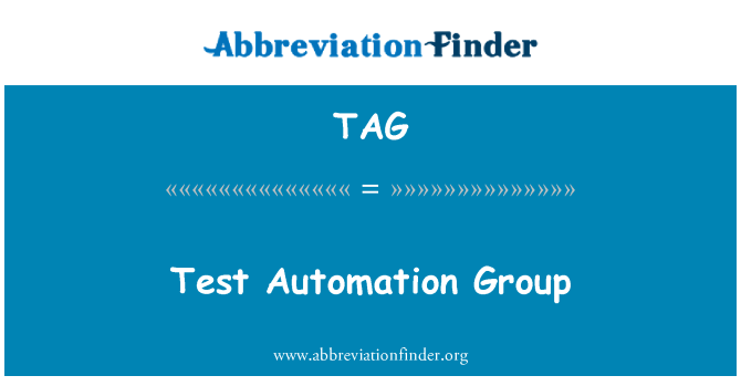 TAG: Test Automation Group