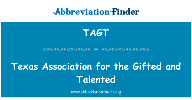 TAGT: Texas Association for the Gifted and Talented