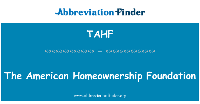 TAHF: Το Ίδρυμα American Homeownership