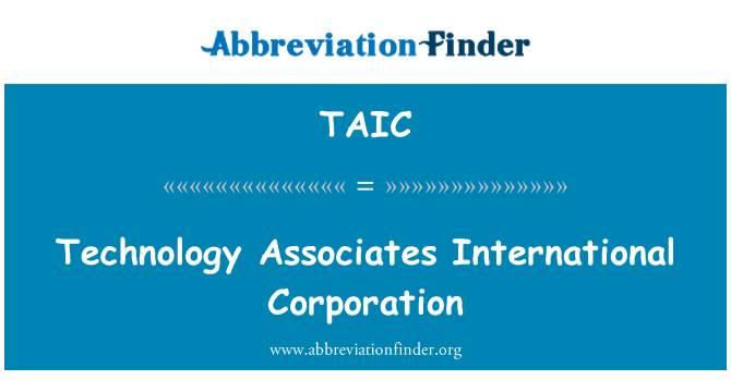 TAIC: Tehnologija Associates International Corporation
