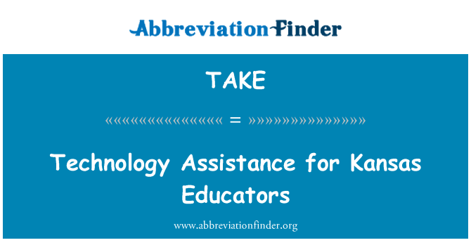 TAKE: Technology Assistance for Kansas Educators