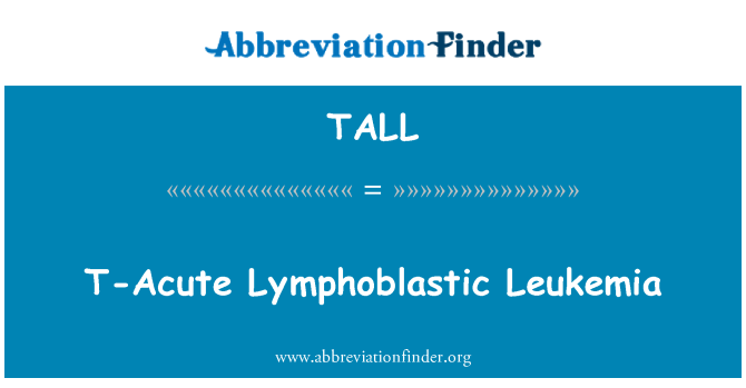 TALL: Likemya Lymphoblastic T-egi