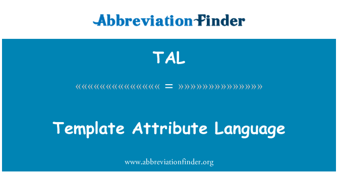 TAL: Template Attribute Language
