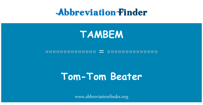 TAMBEM: Battitore di Tom-Tom