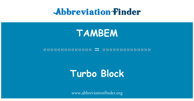 TAMBEM: 涡轮增压块