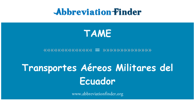 TAME: Transportes Aéreos Militares del Ekwador