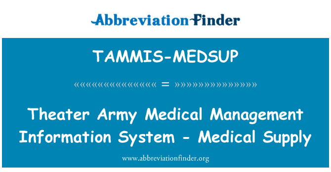 TAMMIS-MEDSUP: Theater Army Medical Management informationssystem - medicinsk forsyning