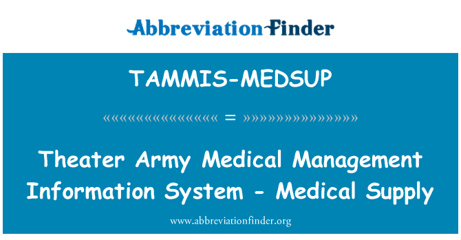 TAMMIS-MEDSUP: Teatro Army Medical Management Information System - rifornimento medico