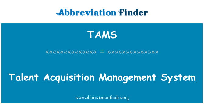 TAMS: Talent Acquisition Management System