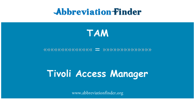 TAM: Tivoli Access Manager