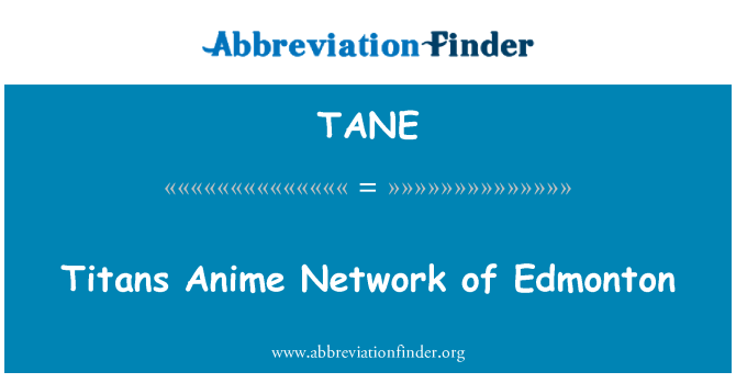 TANE: Титаните аниме мрежа от Едмънтън