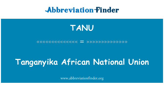 TANU: Tanganyika African National Union