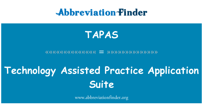 TAPAS: Technology Assisted Practice Application Suite