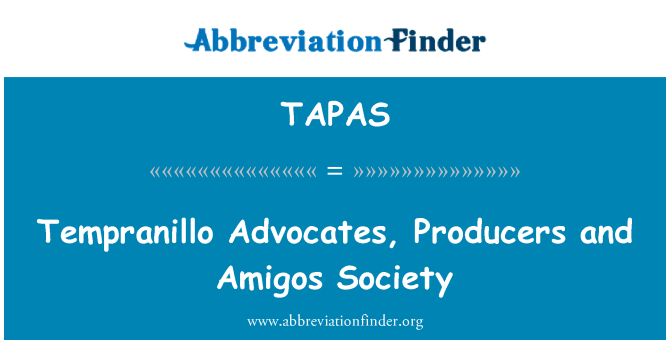 TAPAS: テンプラニーリョ支持者、プロデューサー、アミーゴス社会