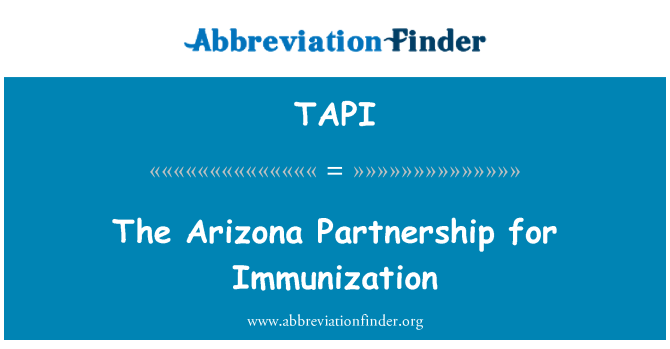 TAPI: The Arizona Partnership for Immunization