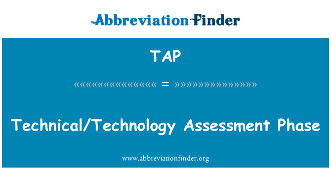 TAP: Fáze hodnocení technické/technologie