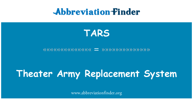 TARS: Theater Army Replacement System