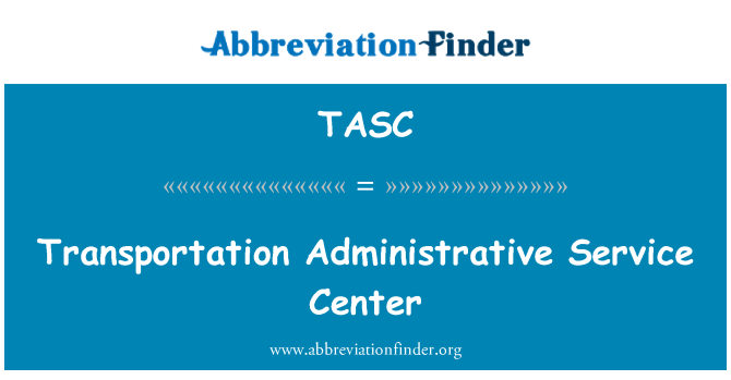 TASC: Transportation Administrative Service Center