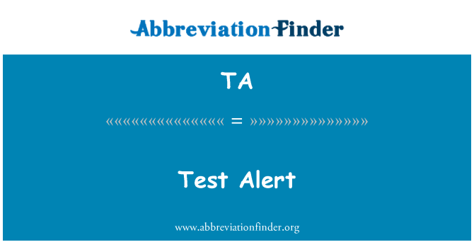 TA: Test Alert