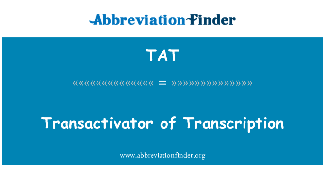 TAT: Transactivator of Transcription