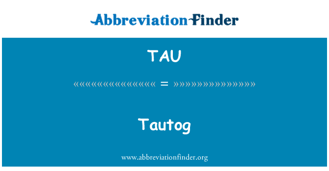TAU: Tautog