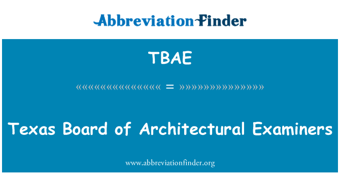 TBAE: Texas Board of Architectural Examiners