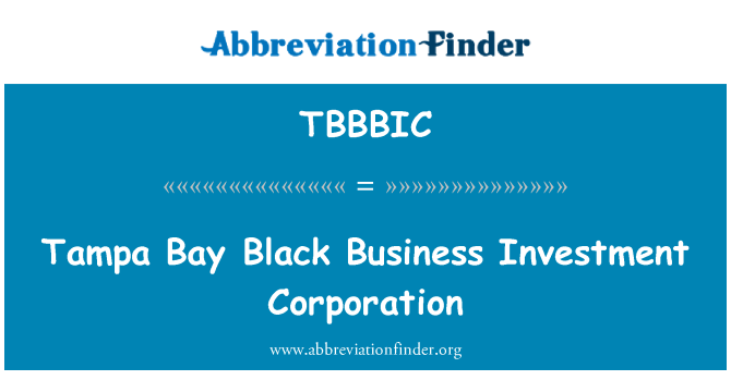 TBBBIC: Tampa Bay Crna Business Investment Corporation