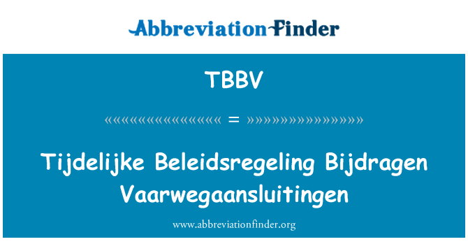 TBBV: Tijdelijke Beleidsregeling Bijdragen Vaarwegaansluitingen