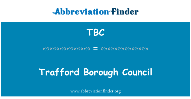 TBC: Trafford Borough Council