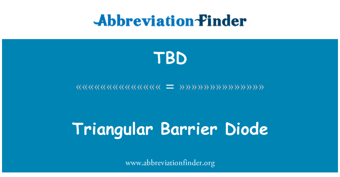 TBD: Driehoekige barrière Diode
