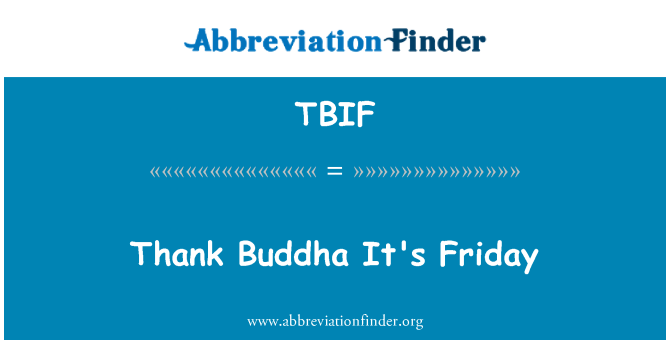 TBIF: Merci Bouddha se Vandredi