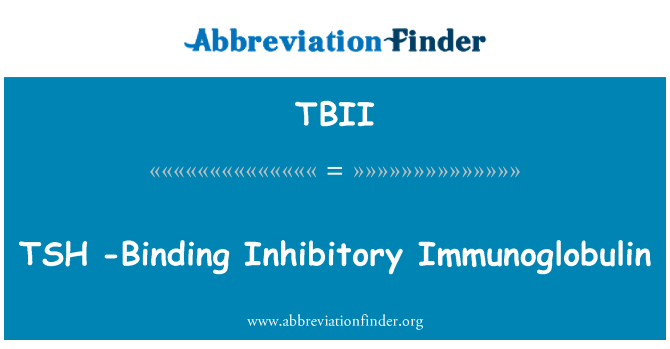 TBII: TSH-vazba inhibiční imunoglobulin