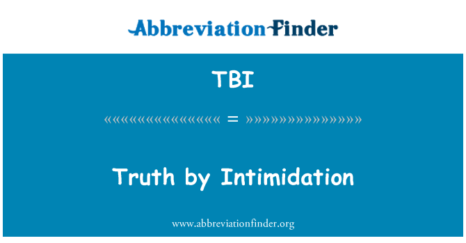 TBI: Kebenaran oleh intimidasi